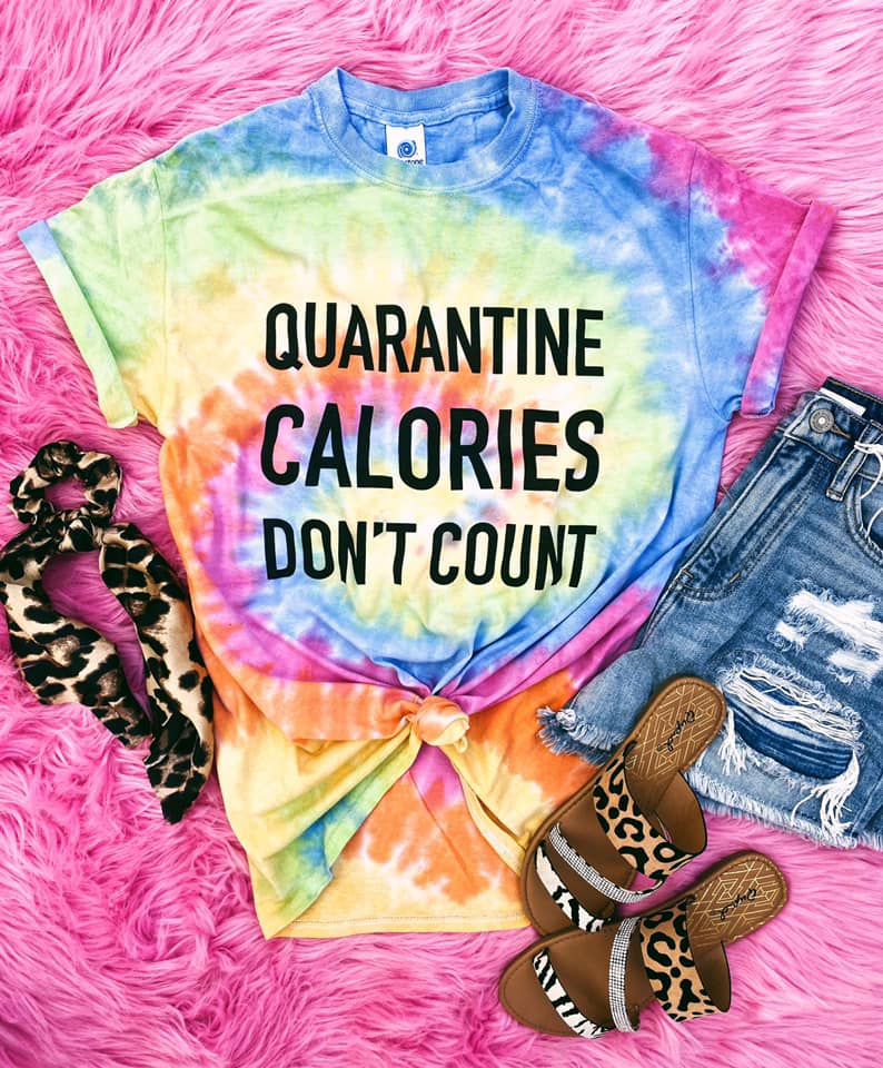 SALE! Quarantine Calories Tee *Final Sale*