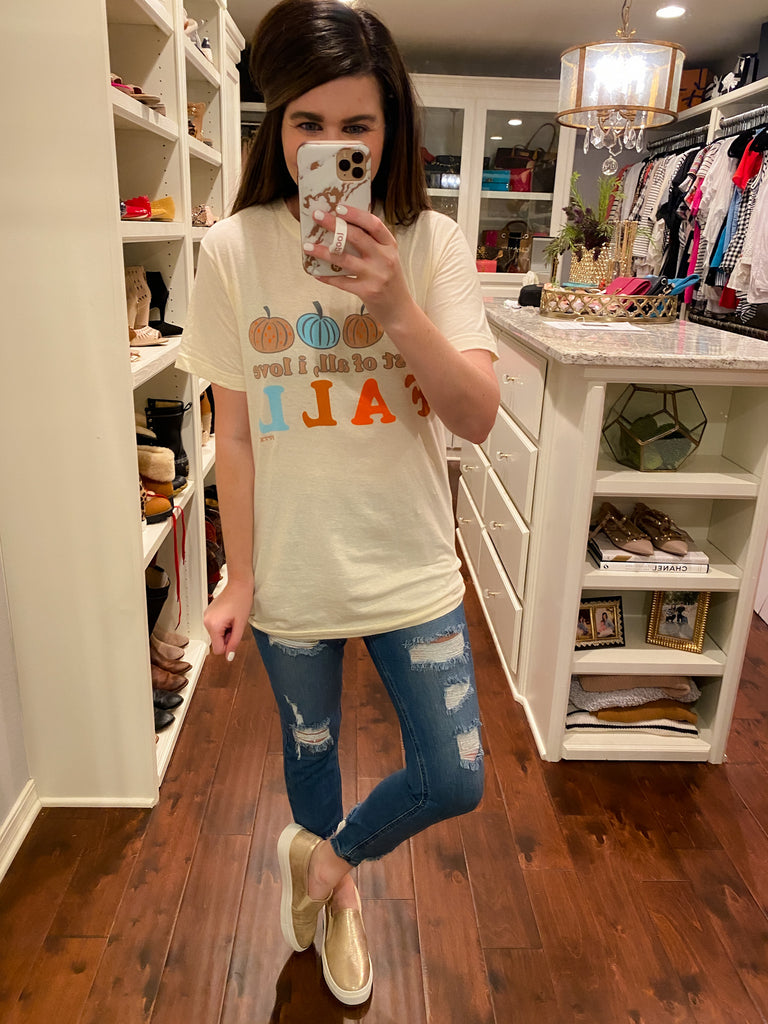 SALE! Most of All I Love Fall Tee *Final Sale*
