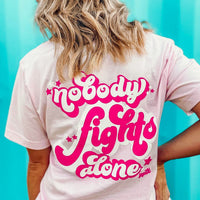 Nobody Fights Alone Tee