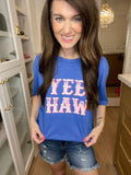 SALE! Yeehaw Tee *FINAL SALE*