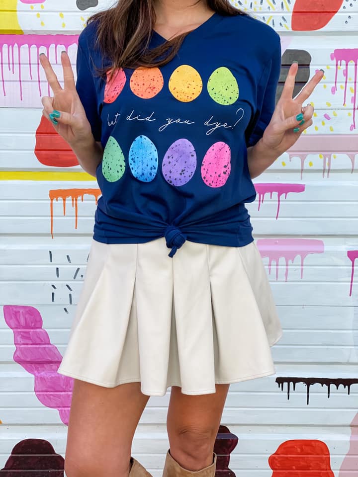 Did You Dye? Tee