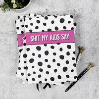 Shit My Kids Say Journal *Final Sale*